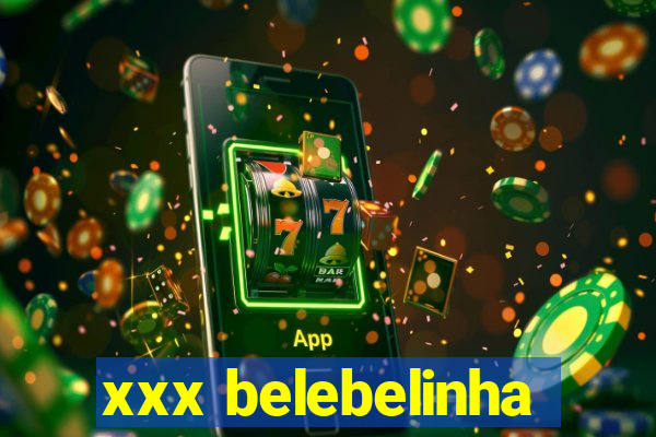 xxx belebelinha